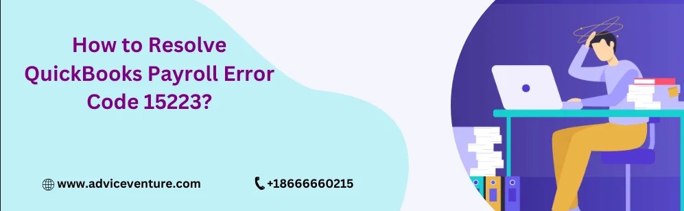 How To Resolve Quickbooks Payroll Error Code 15223?